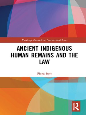 cover image of Ancient Indigenous Human Remains and the Law